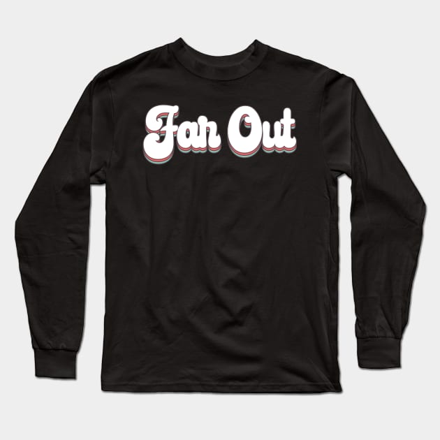 Far Out 1970s Vintage Retro Long Sleeve T-Shirt by mstory